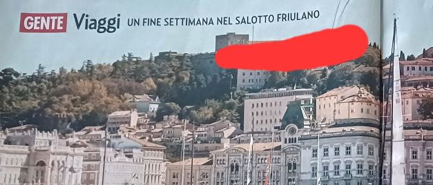 Settimanale "Gente", 'Trieste salotto friulano': IRA DEI TRIESTINI 